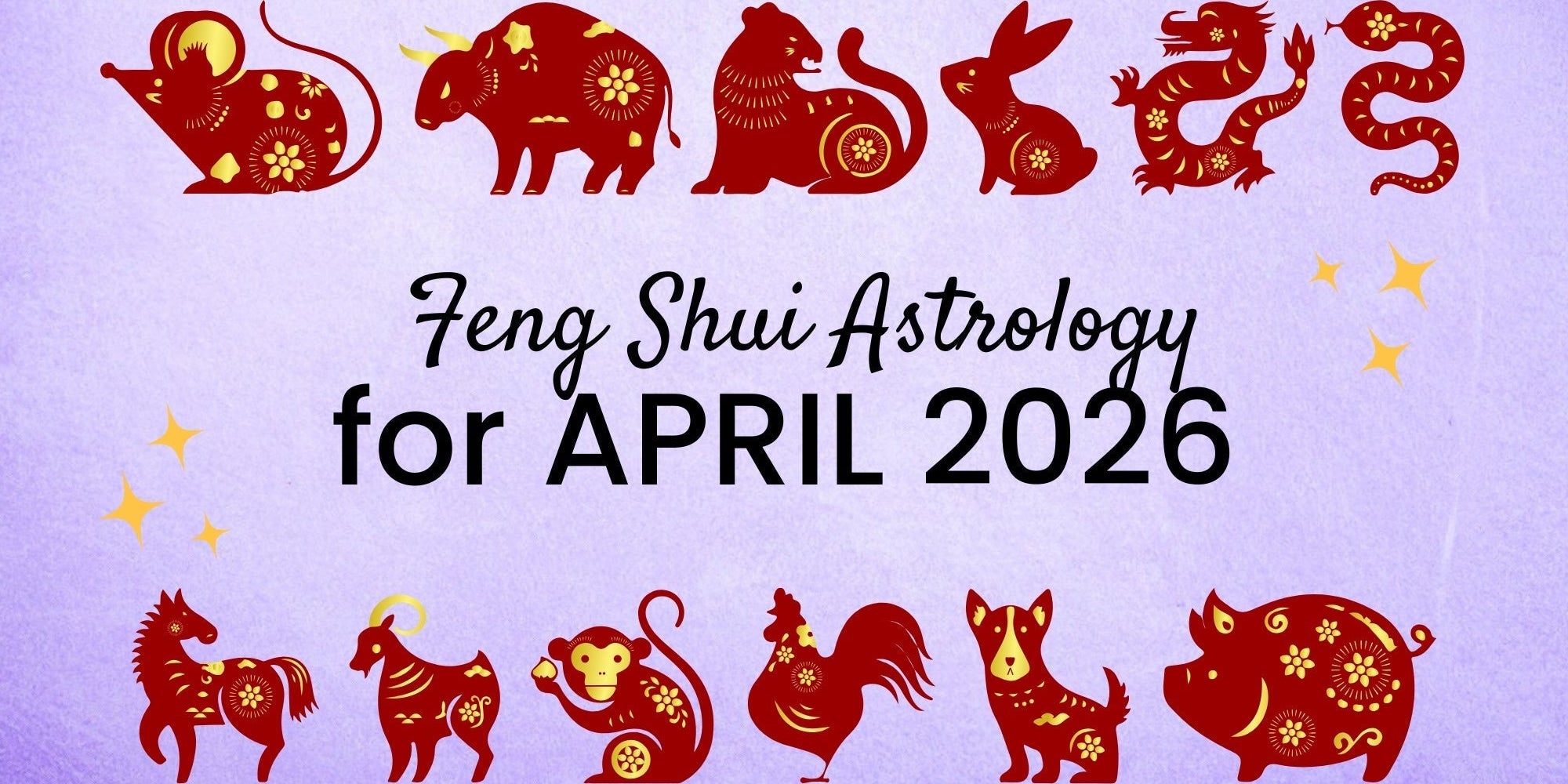 April Chinese Zodiac 2026 Horoscope: What You Need to Know