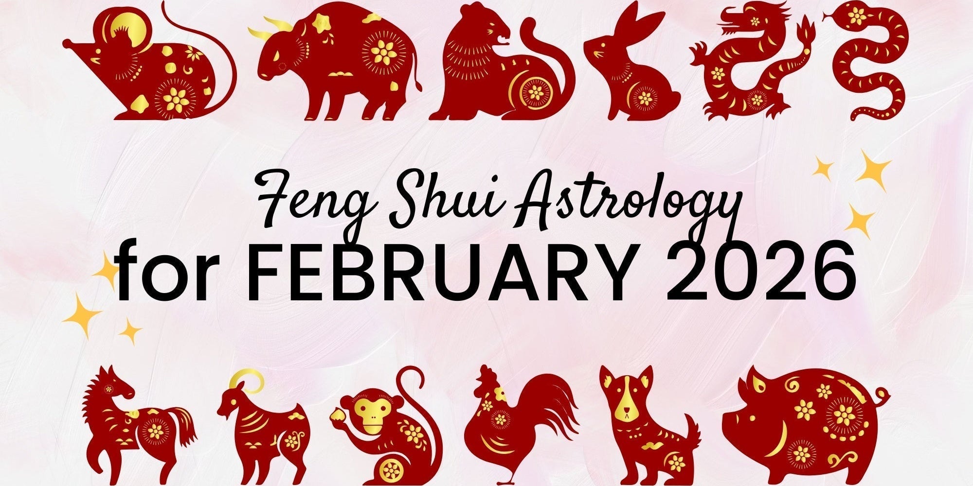February Chinese Zodiac 2026 Horoscope: What You Need to Know