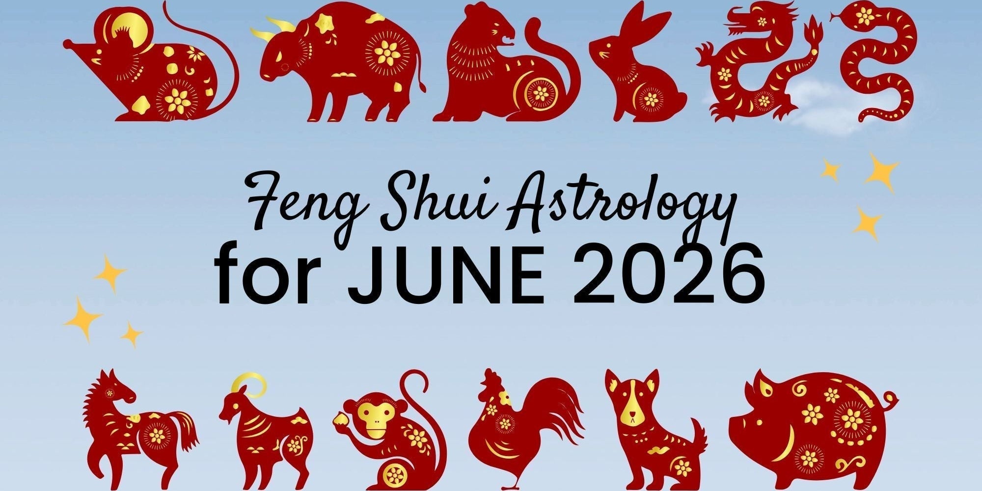 June Chinese Zodiac 2026 Horoscope: What You Need to Know