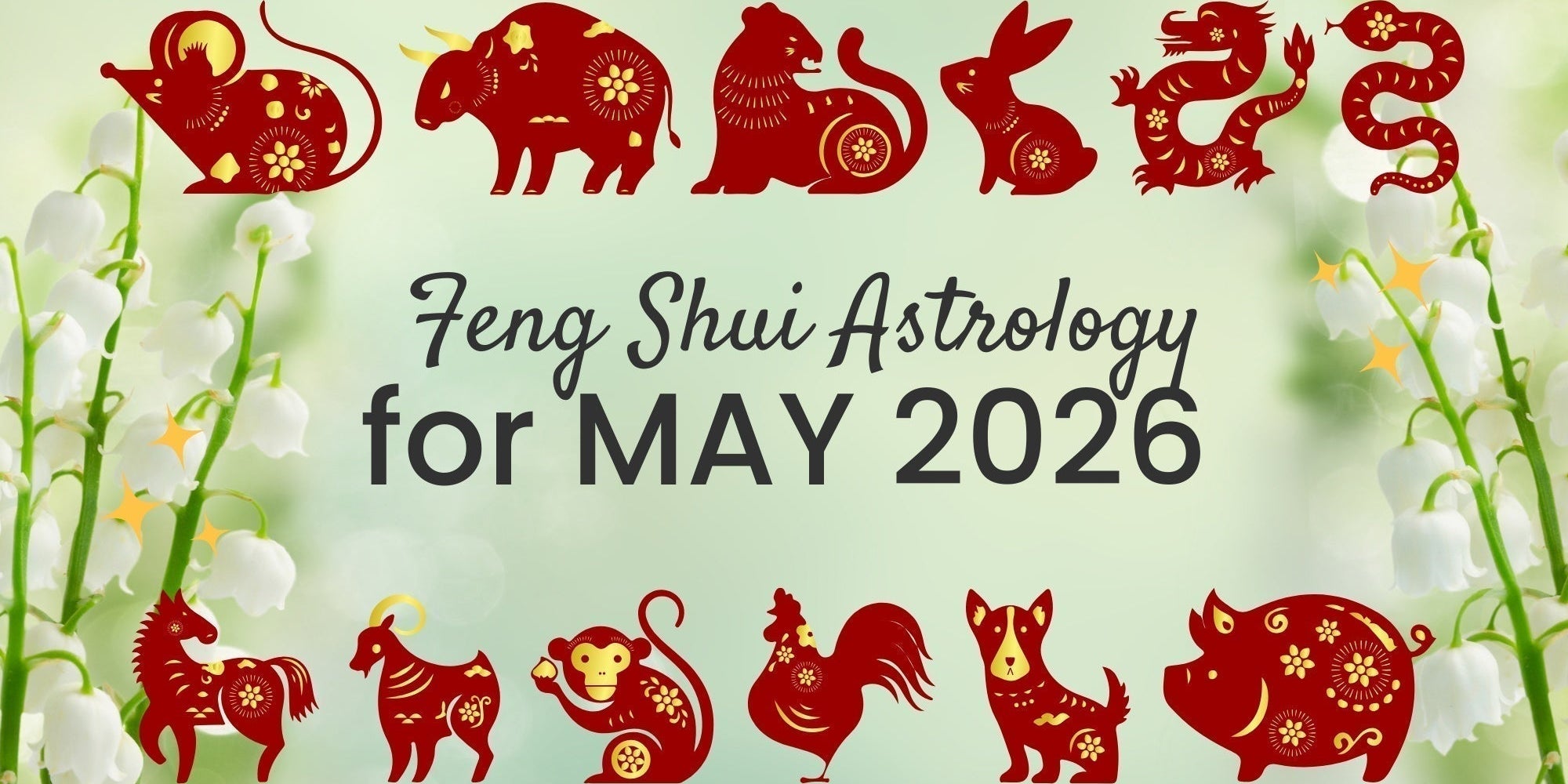 May Chinese Zodiac 2026 Horoscope: What You Need to Know
